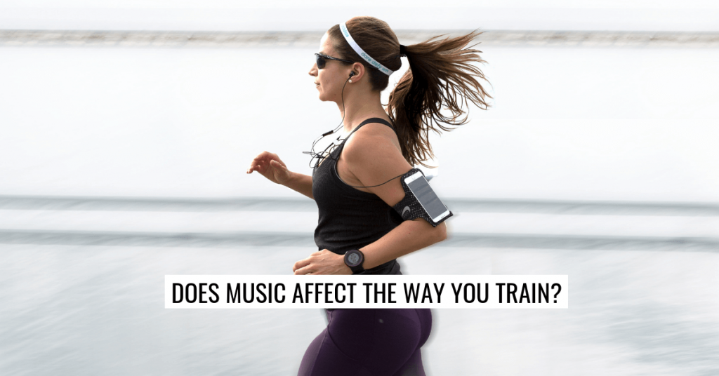 Does music affect the way you train?