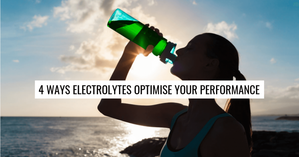 4 Ways Electrolytes Optimise Your Performance